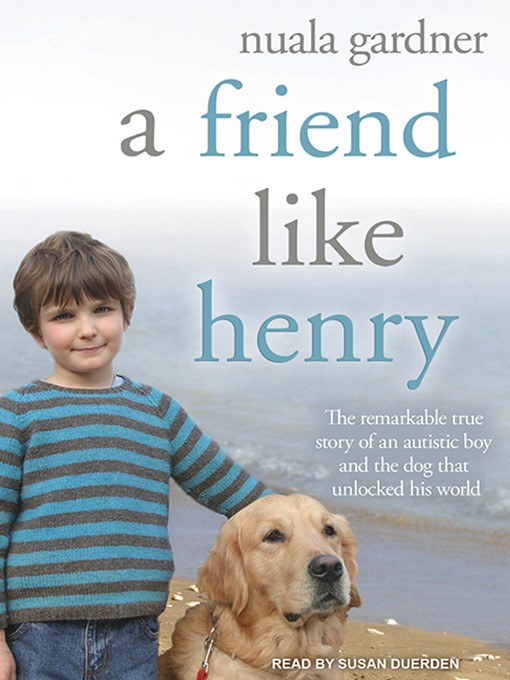 Title details for A Friend Like Henry by Nuala Gardner - Available